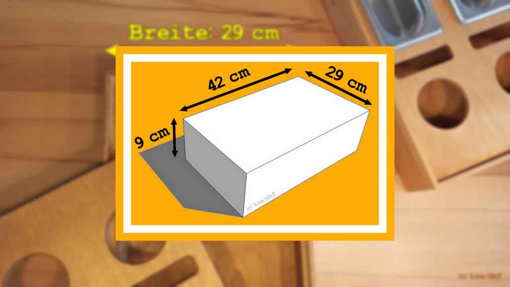 Unsere Box ist ein Naturprodukt. Die Maße sind 42 cm Länge, 29 cm Breite und 9 cm Höhe. (Grafik: tom/dkf)